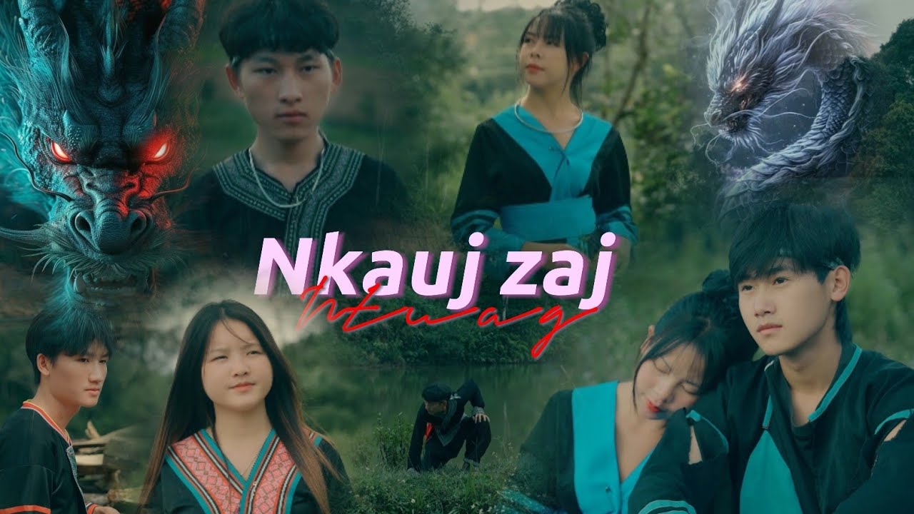 Nkuaj zaj & ntsuag _ hmoob film 2025