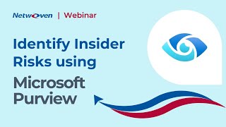 Identify Insider Risks and Prevent Data Exfiltration with Microsoft Purview