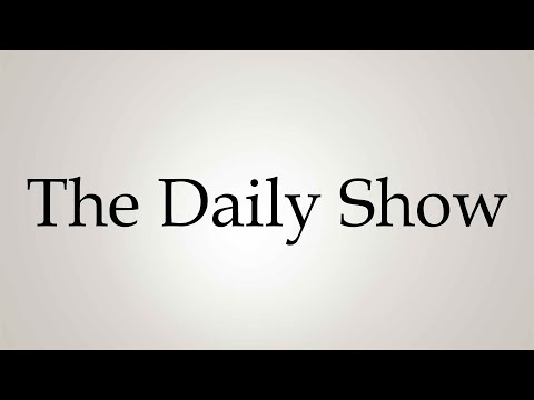 How to Pronounce ''The Daily Show''