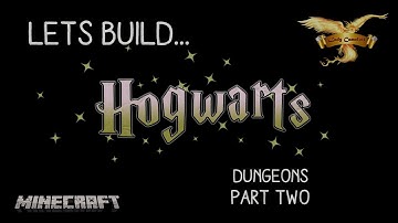 How to Build Hogwarts in Minecraft Tutorials Part 25. The Dungeons Part 2