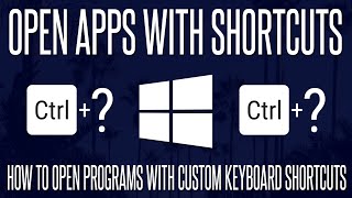 How to Make Programs Open With Custom Keyboard Shortcuts in Windows 10 screenshot 3