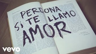 Video thumbnail of "Maldita Nerea - Perdona Si Te Llamo Amor (Lyric Video)"