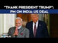 PM Modi On India-US Deal: "Thank President Trump For His Personal Commitment"