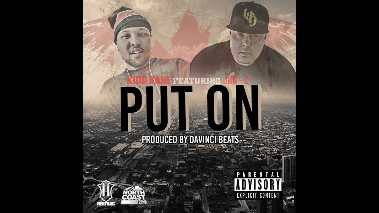 Kidd Kane Put on feat Jon c ( Heatbag records x Northcoast INC ) YouTube