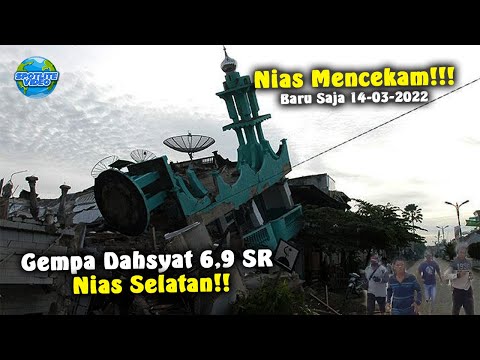 GEMPA DAHSYAT 6,9 M GUNCANG NIAS SELATAN HARI INI 14 MARET 2022, GEMPA DI NIAS SELATAN HARI INI