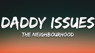 The Neighbourhood - Daddy Issues (Lyrics) |1hour Lyrics