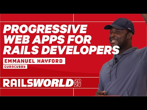 Emmanuel Hayford - Progressive Web Apps for Rails developers - Rails World 2024 Episode cover