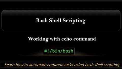 Bash Shell Scripting | Complete echo command usage in Bash Shell Scripting | Video-5