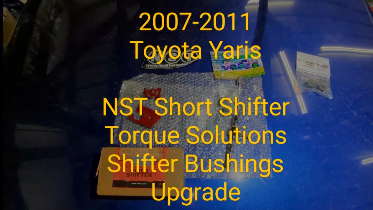 2007-2011 Toyota Yaris NST NonStop Tuning Short Shifter Torque Solutions Bushings Upgrade SlowKart