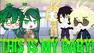 This Is MY Baby!! [BNHA MEME/SKIT]MOMMY INKO MODE[¡!INSPIRED!¡]