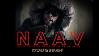 NAAV - (Official Music Video) KOSHUR HIPHOP | BAABARR MUDACER