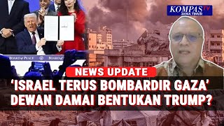 Gaza Dibombardir Israel, Apa Fungsi Dewan Perdamaian Trump? Pengamat HI: Munafik!