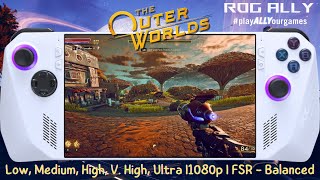 The Outer Worlds Gameplay ASUS ROG Ally | All Settings 1080p Tested