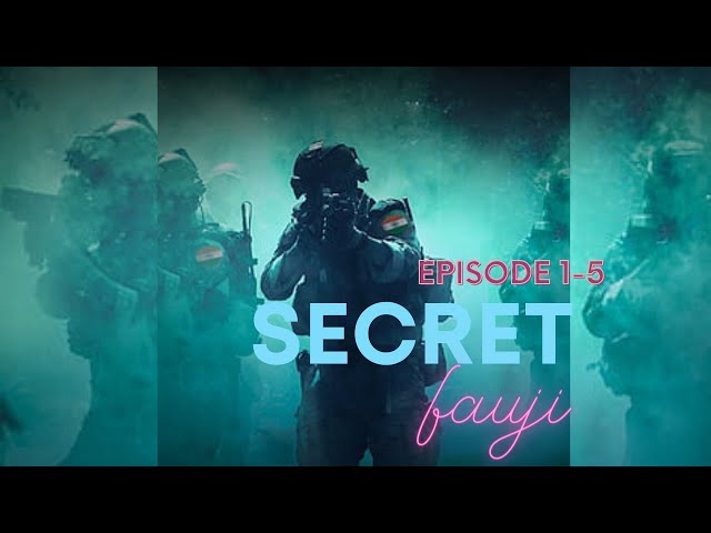 Secret fauji episode 1-5 class=