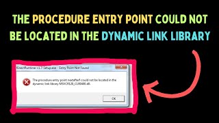 fix the procedure entry point could not be located in the dynamic link library