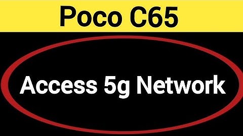 How to access 5G network, Poco C65 me 5G net worth Kaise chalayen