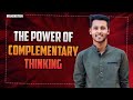 Hardwork ❌ Smartwork ✅ | The Power of Complementary Thinking | Abrar Tanvir Toki