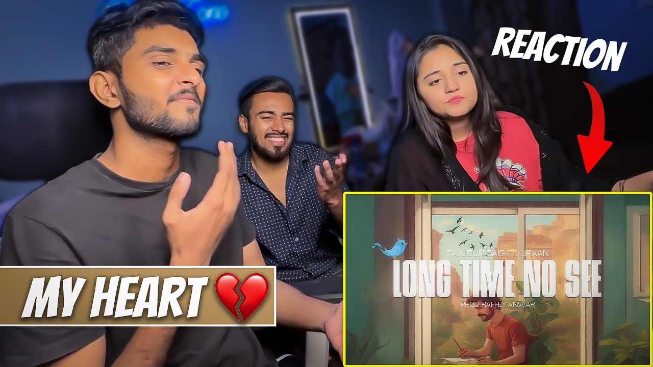 LONG TIME NO SEE TAIMOUR BAIG Ft URAAN REACTION YouTube long-time-no-see-taimour-baig-ft-uraan-reaction-youtube