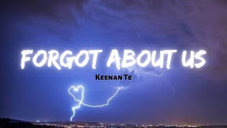 Forgot About Us - Keenan Te (Lyrics Video)