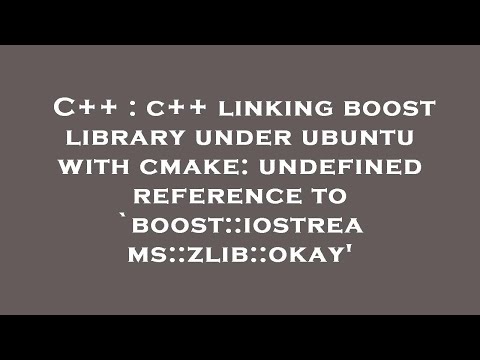 C++ : c++ linking boost library under ubuntu with cmake: undefined reference to `boost::iostreams::z