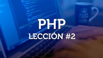 Introducción a PHP básico desde cero - Parte 2