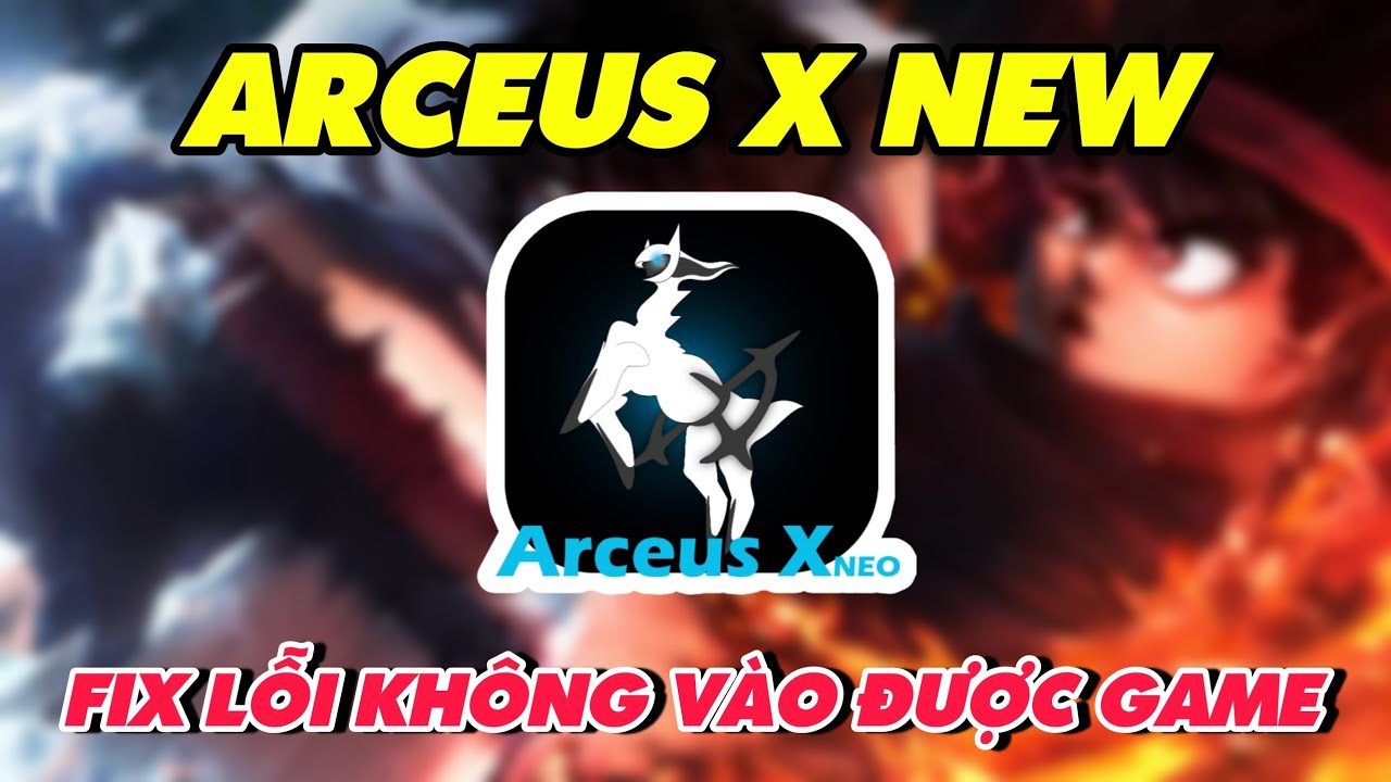 CÁCH HACK BLOX FRUITS TRÊN ĐIỆN THOẠI CẬP NHẬT ARCEUS
