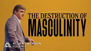 Reclaiming God’s Model for Manhood | Allen Jackson Ministries