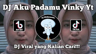 DJ AKU PADA MU VINKI YT SOUND RIIOINSM V2 VIRAL TIK TOK TERBARU 2024 YANG KALIAN CARI  !!..