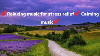 💕Relaxing music for stress relief💕 Calming music💕 #relaxingmusic #stressrelief #calmingmusic