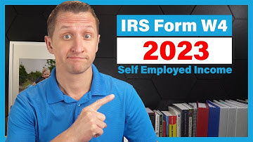 How to fill out IRS Form W4 2023 + Self Employment Income