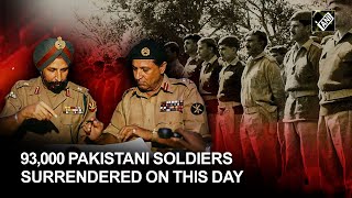 93,000 Pakistani soldiers surrendered on this day 51 years ago - The story behind this historic day