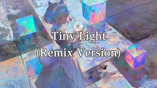 Download Lagu Tiny Light (Remix Version) Download Lagu Tiny Light (Remix Version)