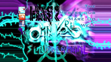 Omnipony - The Mysterious Mare Do Well ft. Linkin Park (Proxy remix)