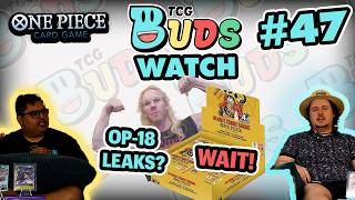 Don t Buy OP-17 Until You Watch This OP18 Leaks EP 47 Buds Watch One Piece TCG