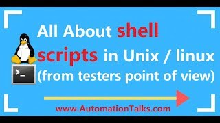 Unix For Testers - 29-  All About shell scripts in Unix or linux (from testing point of view)