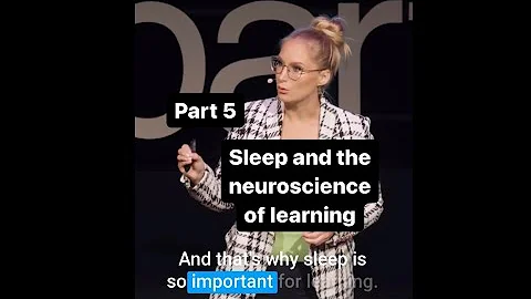 Pt 5: SLEEP - 6 secrets to learning faster, backed by neuroscience -