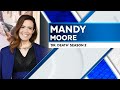 Mandy Moore Talks About ‘Dr. Death’ Season 2