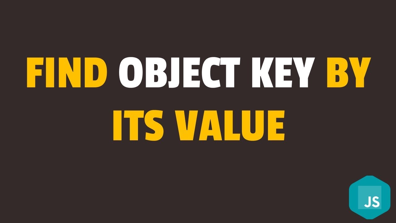 How To Get A Key In A Javascript Object By Its Value