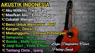 Lagu Pengantar Tidur Paling Enak Di Dengar🎵Akustik Terbaik 2020