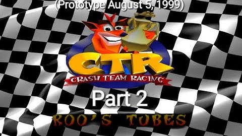 CTR Crash Team Racing Prototype: (August 5, 1999) Part 2: Roo