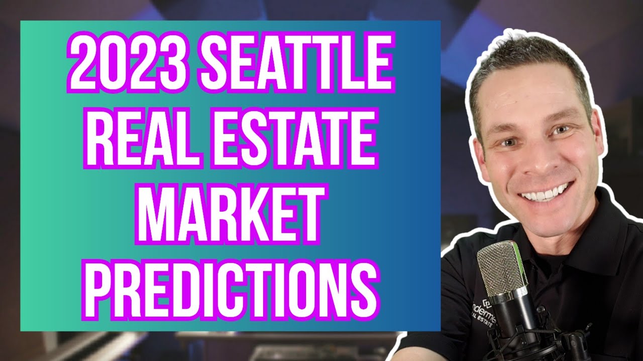 Housing Crash 2023? Seattle Area Real Estate Market Predictions The