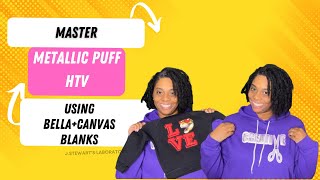 How to layer HTV | Metallic puff HTV | BELLA+CANVAS Hoodie