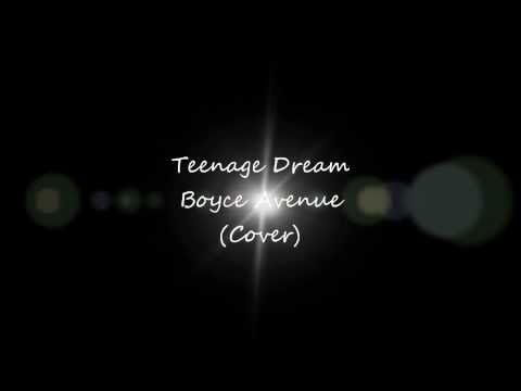 (+) Teenage Dream - Boyce Avenue (Cover) - Lyrics @
