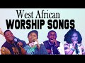 West African Worship Songs - African Mega Worship Mix - High praise and Worship Songs = Church Songs