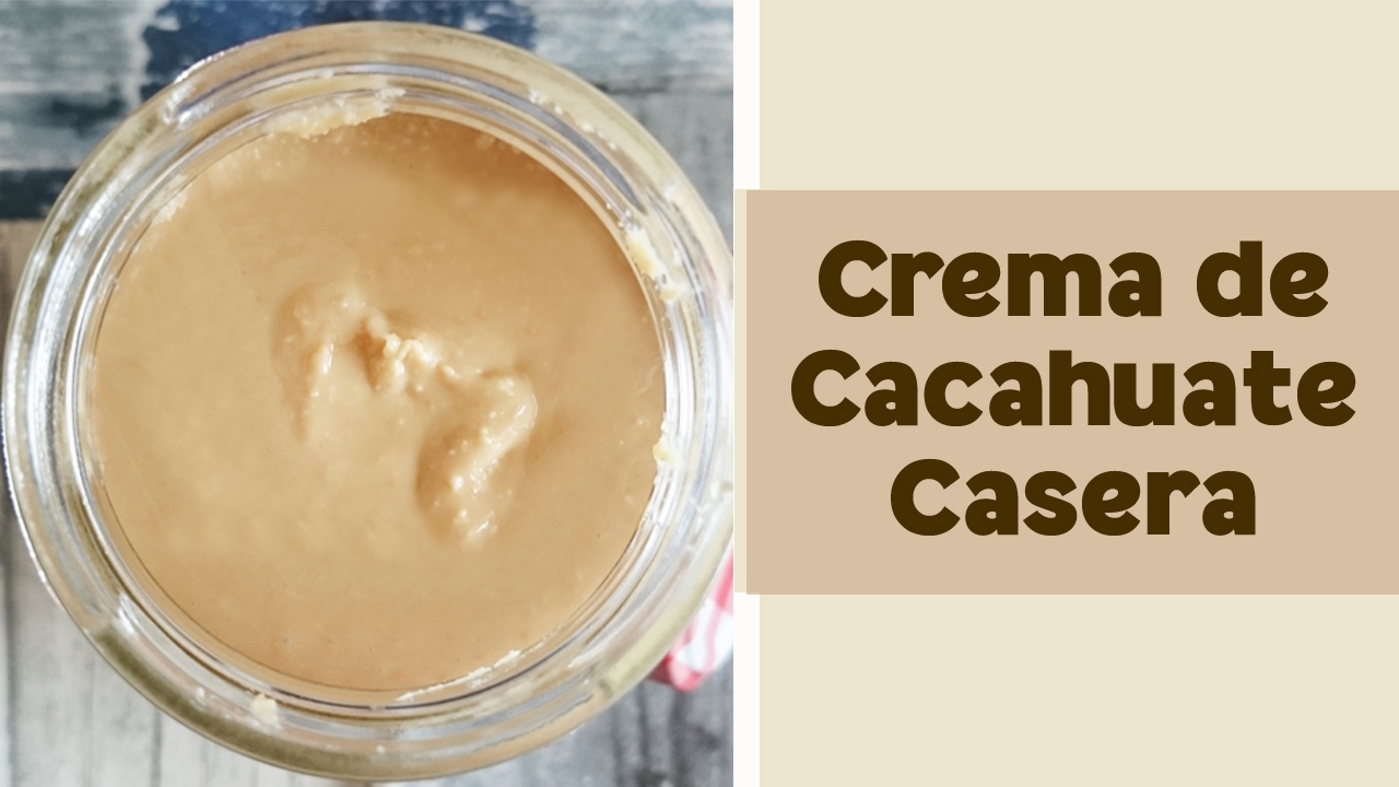 Como hacer crema de cacahuate casera