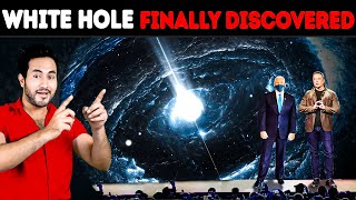 WHITE HOLE is Finally Discovered! | Unbelievable New Development By NASA