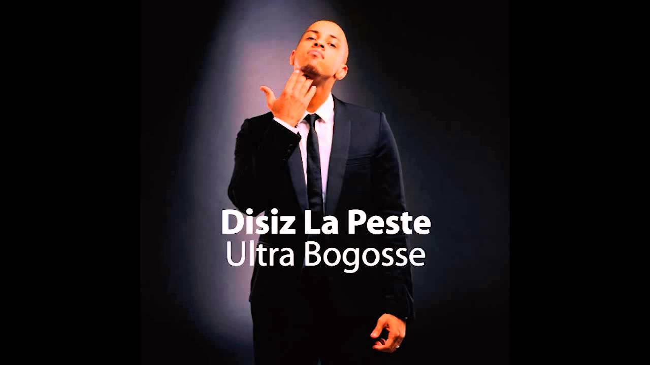 disiz la peste ultra bogoss disiz la peste ultra bogoss