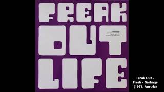 Freak Out - Fresh - Garbage (1971, Austria)