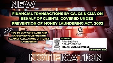 Financial Transactions by CA, CS, CMA for Clients Covered Under PMLA - New Notification 3rd May 2023
