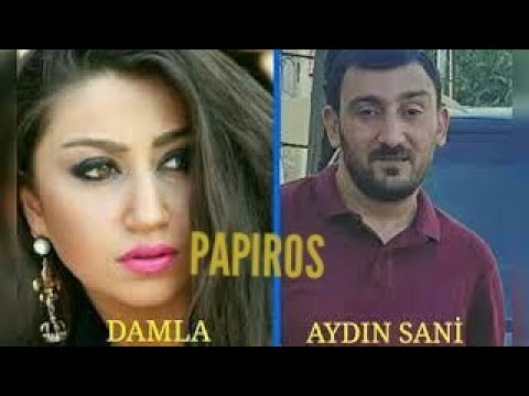 Aydin Sani&Damla Papiros